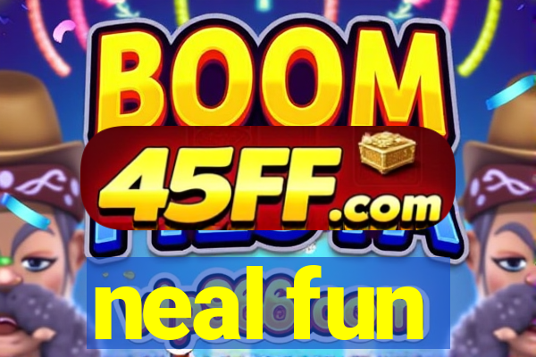 neal fun